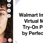 Walmart, Perfect Corp Launch Sustainable AR Makeup Try-Ons